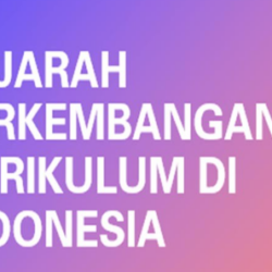 Sejarah Perkembangan Kurikulum di Indonesia
