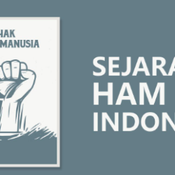 Sejarah Perkembangan Hak Asasi Manusia di Indonesia