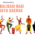 Pengaruh Globalisasi Terhadap Kebudayaan Indonesia - Situs Budaya