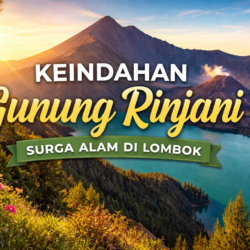 Pesona Alam yang Memikat di Kaki Rinjani